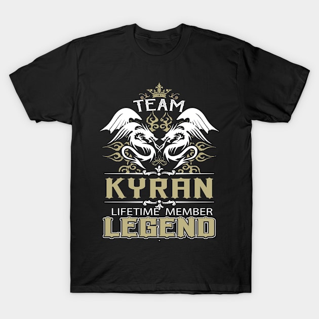 Kyran Name T Shirt -  Team Kyran Lifetime Member Legend Name Gift Item Tee T-Shirt by yalytkinyq